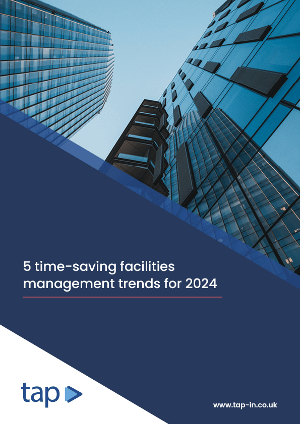 5 Time Saving Facilities Management Trends For 2024 TAP   TAP – 5 Time Saving Facilities Management Trends For 2024 